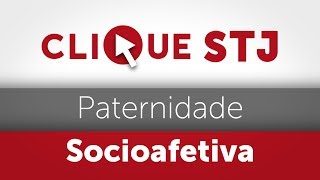 Clique STJ  Paternidade Socioafetiva 05102018 [upl. by Nosyd]