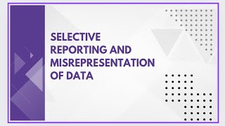 Selective reporting and misrepresentation of data [upl. by Hallutama]