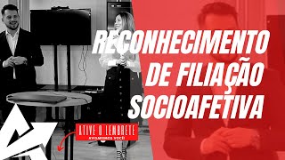 DIREITO DE FAMÍLIA Reconhecimento de filiação socioafetiva [upl. by Weisburgh]