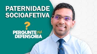 Paternidade socioafetiva O que é Como fazer o reconhecimento [upl. by Beard]